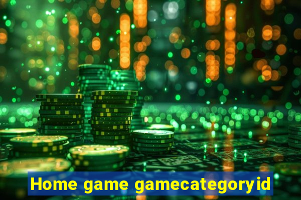 Home game gamecategoryid